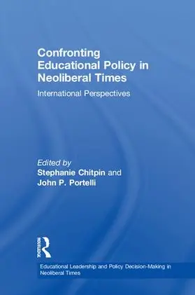 Chitpin / Portelli |  Confronting Educational Policy in Neoliberal Times | Buch |  Sack Fachmedien