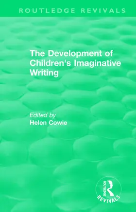 Cowie |  The Development of Children's Imaginative Writing (1984) | Buch |  Sack Fachmedien