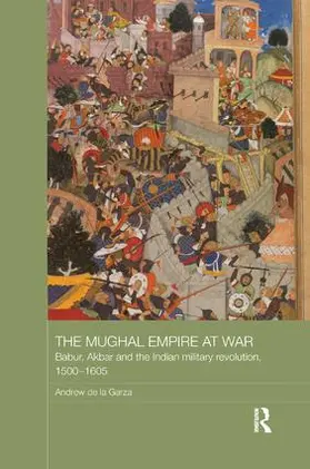 de la Garza |  The Mughal Empire at War | Buch |  Sack Fachmedien