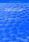 Afghan / Chau |  Analysis of Trace Organics in the Aquatic Environment | Buch |  Sack Fachmedien