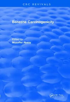 Aksoy |  Revival: Benzene Carcinogenicity (1988) | Buch |  Sack Fachmedien