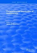 Robertson |  Revival: Compartmental Distribution Of Radiotracers (1983) | Buch |  Sack Fachmedien