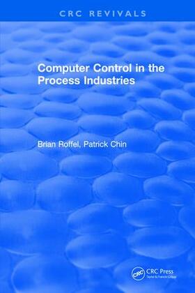 Roffel / Chin | Computer Control in the Process Industries | Buch | 978-1-138-55790-1 | sack.de