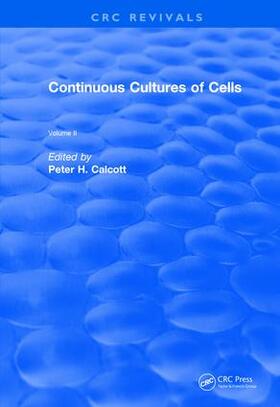 Calcott |  Revival: Continuous Cultures of Cells (1981) | Buch |  Sack Fachmedien