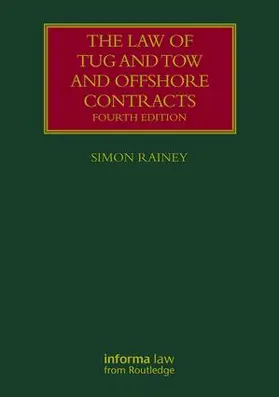 Rainey |  The Law of Tug and Tow and Offshore Contracts | Buch |  Sack Fachmedien