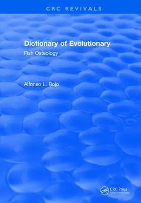 Rojo | Dictionary of Evolutionary Fish Osteology | Buch | 978-1-138-55861-8 | www.sack.de
