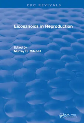 Mitchell |  Revival: Eicosanoids in Reproduction (1990) | Buch |  Sack Fachmedien