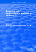 Adelman / Roth |  Revival: Endocrine and Neuroendocrine Mechanisms Of Aging (1982) | Buch |  Sack Fachmedien