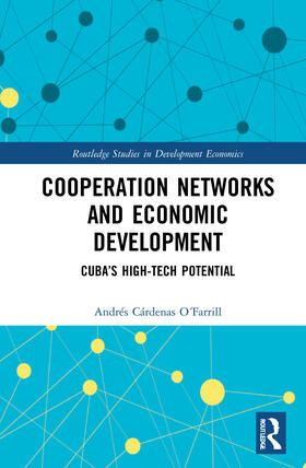 Cárdenas O´Farrill | Cooperation Networks and Economic Development | Buch | 978-1-138-55898-4 | sack.de