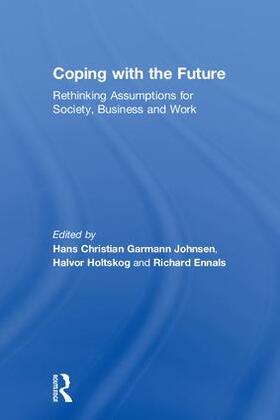 Garmann Johnsen / Holtskog / Ennals | Coping with the Future | Buch | 978-1-138-55931-8 | sack.de