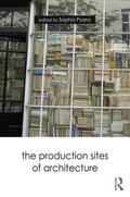 Psarra |  The Production Sites of Architecture | Buch |  Sack Fachmedien