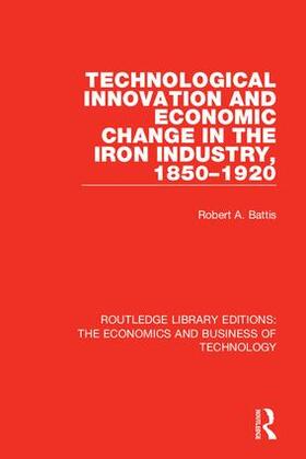 Battis |  Technological Innovation and Economic Change in the Iron Industry, 1850-1920 | Buch |  Sack Fachmedien