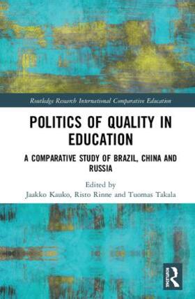 Kauko / Rinne / Takala |  Politics of Quality in Education | Buch |  Sack Fachmedien