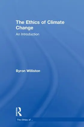 Williston | The Ethics of Climate Change | Buch | 978-1-138-55978-3 | www.sack.de