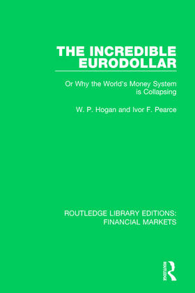 Hogan / Pearce | The Incredible Eurodollar | Buch | 978-1-138-55981-3 | sack.de