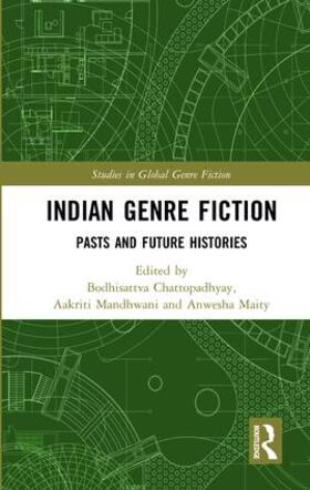 Chattopadhyay / Mandhwani / Maity | Indian Genre Fiction | Buch | 978-1-138-55998-1 | sack.de