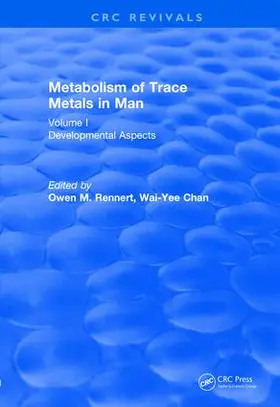 Rennert / Chan |  Revival: Metabolism of Trace Metals in Man Vol. I (1984) | Buch |  Sack Fachmedien
