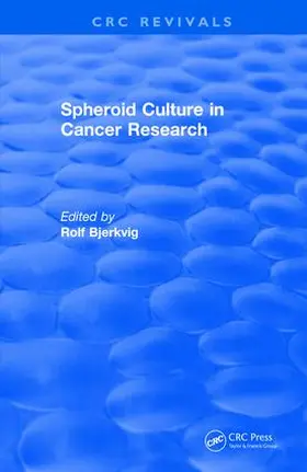 Bjerkvig |  Revival: Spheroid Culture in Cancer Research (1991) | Buch |  Sack Fachmedien