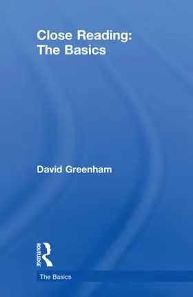 Greenham | Close Reading: The Basics | Buch | 978-1-138-56219-6 | www.sack.de