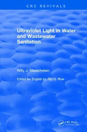 Masschelein / Rice | Ultraviolet Light in Water and Wastewater Sanitation (2002) | Buch | 978-1-138-56288-2 | www.sack.de