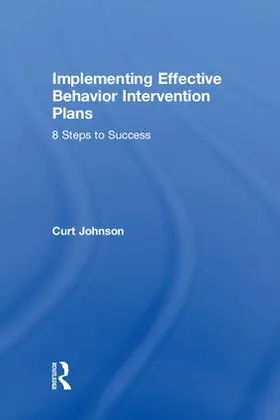 Johnson |  Implementing Effective Behavior Intervention Plans | Buch |  Sack Fachmedien