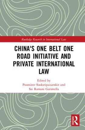 Sooksripaisarnkit / Garimella | China's One Belt One Road Initiative and Private International Law | Buch | 978-1-138-56382-7 | sack.de
