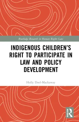 Doel-Mackaway | Indigenous Children's Right to Participate in Law and Policy Development | Buch | 978-1-138-56466-4 | sack.de