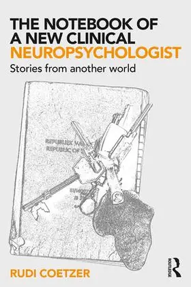 Coetzer |  The Notebook of a New Clinical Neuropsychologist | Buch |  Sack Fachmedien