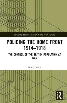 Fraser |  Policing the Home Front 1914-1918 | Buch |  Sack Fachmedien