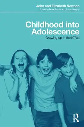 Newson / Barnes / Gregory |  Childhood into Adolescence | Buch |  Sack Fachmedien