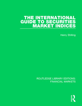 Shilling | The International Guide to Securities Market Indices | Buch | sack.de