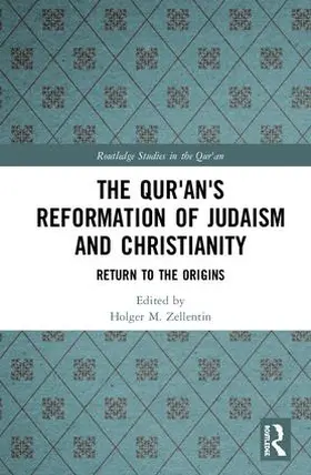 Zellentin |  The Qur'an's Reformation of Judaism and Christianity | Buch |  Sack Fachmedien