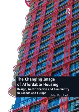 Maschaykh |  The Changing Image of Affordable Housing | Buch |  Sack Fachmedien