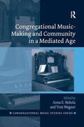 Nekola / Wagner |  Congregational Music-Making and Community in a Mediated Age | Buch |  Sack Fachmedien