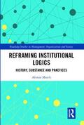 Mutch |  Reframing Institutional Logics | Buch |  Sack Fachmedien