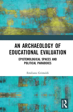 Grimaldi |  An Archaeology of Educational Evaluation | Buch |  Sack Fachmedien