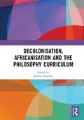 Etieyibo |  Decolonisation, Africanisation and the Philosophy Curriculum | Buch |  Sack Fachmedien