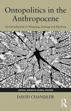 Chandler |  Ontopolitics in the Anthropocene | Buch |  Sack Fachmedien