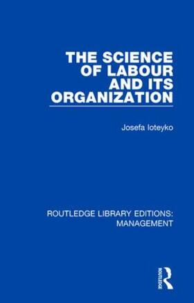 Ioteyko |  The Science of Labour and its Organization | Buch |  Sack Fachmedien