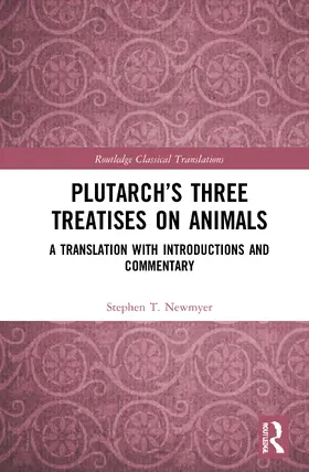 Newmyer |  Plutarch's Three Treatises on Animals | Buch |  Sack Fachmedien