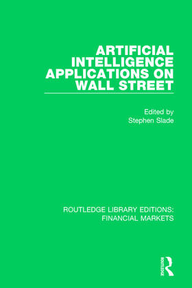Slade | Artificial Intelligence Applications on Wall Street | Buch | 978-1-138-57087-0 | sack.de