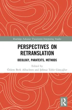 Berk Albachten / Tahir Gürça¿lar / Tahir Gürçaglar |  Perspectives on Retranslation | Buch |  Sack Fachmedien