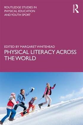 Whitehead | Physical Literacy across the World | Buch | 978-1-138-57155-6 | sack.de