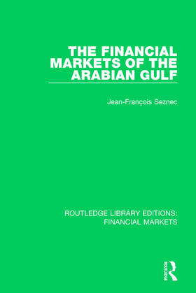 Seznec | The Financial Markets of the Arabian Gulf | Buch | 978-1-138-57180-8 | sack.de