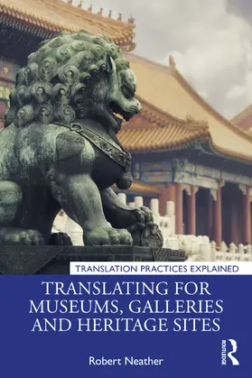 Neather |  Translating for Museums, Galleries and Heritage Sites | Buch |  Sack Fachmedien
