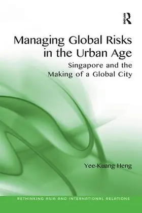 Heng |  Managing Global Risks in the Urban Age | Buch |  Sack Fachmedien