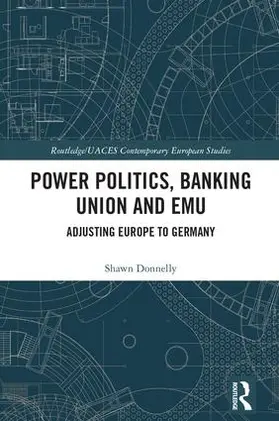 Donnelly |  Power Politics, Banking Union and EMU | Buch |  Sack Fachmedien