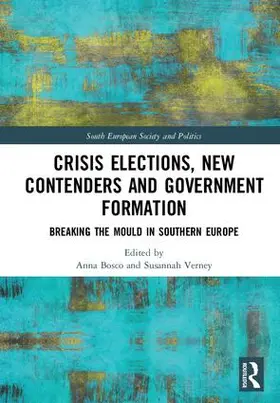 Bosco / Verney |  Crisis Elections, New Contenders and Government Formation | Buch |  Sack Fachmedien