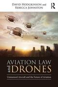 Hodgkinson / Johnston |  Aviation Law and Drones | Buch |  Sack Fachmedien