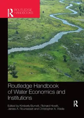 Burnett / Howitt / Roumasset |  Routledge Handbook of Water Economics and Institutions | Buch |  Sack Fachmedien